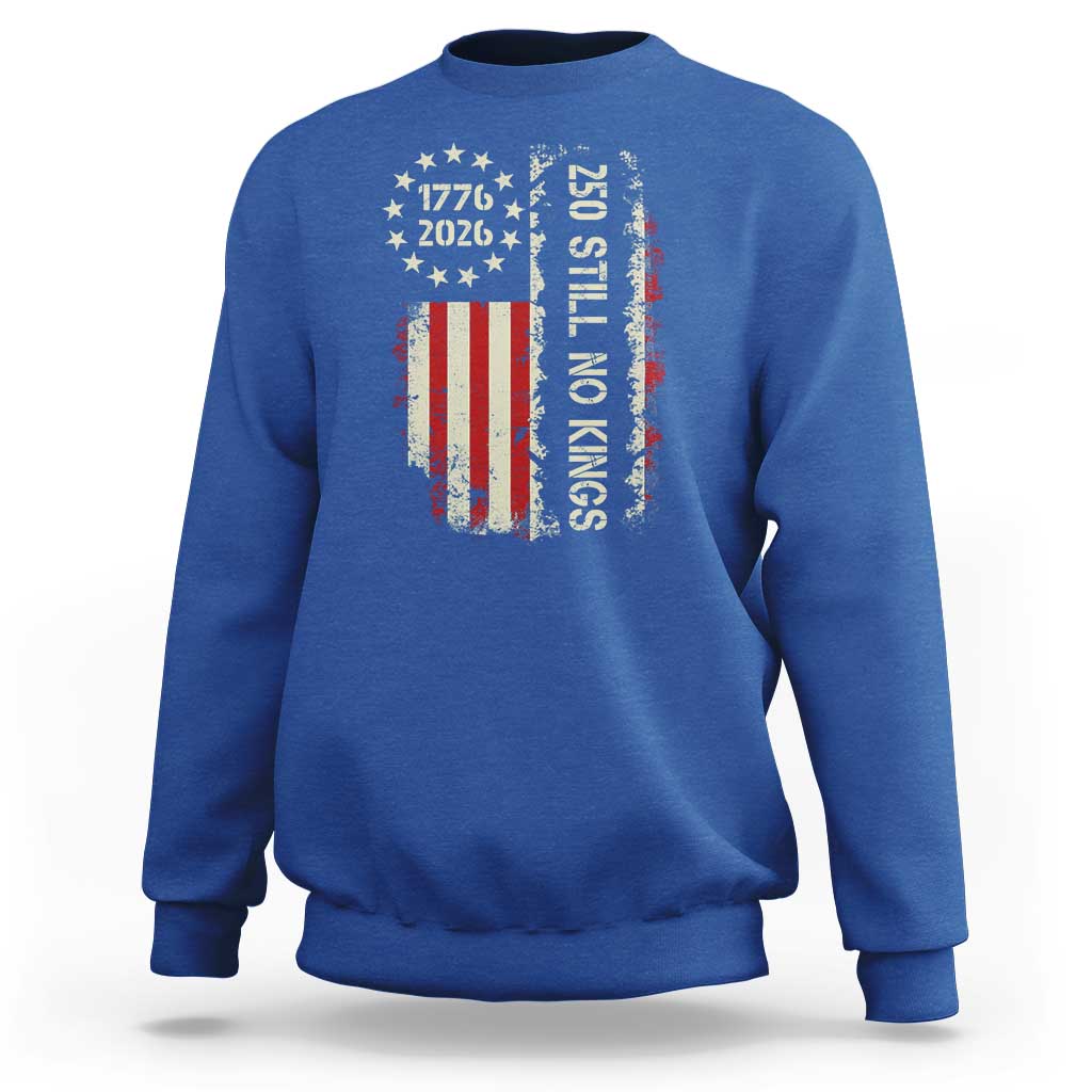 250 Still No Kings Sweatshirt Vintage Patriotic Flag