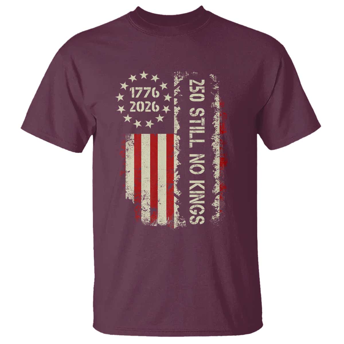 250 Still No Kings T Shirt Vintage Patriotic Flag