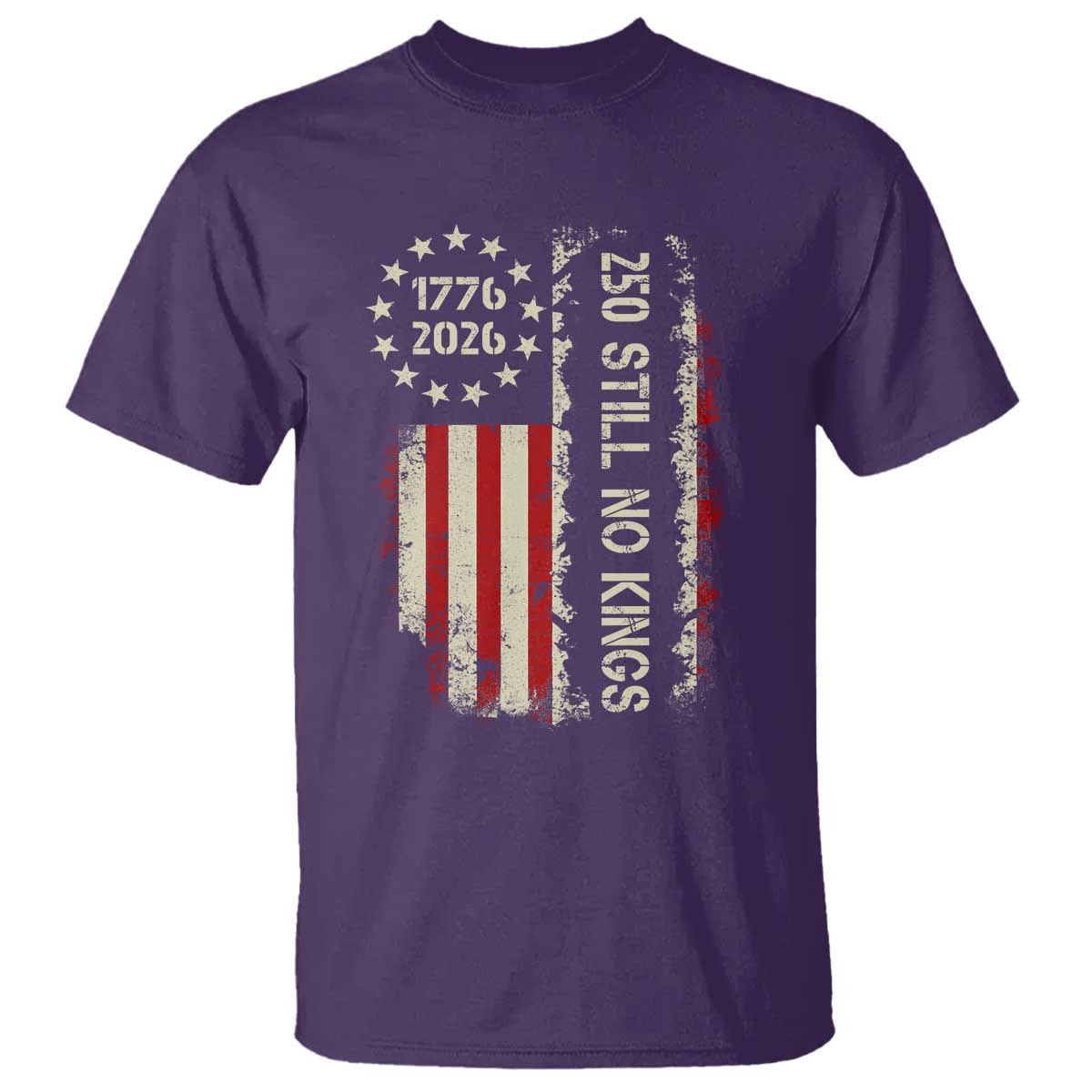250 Still No Kings T Shirt Vintage Patriotic Flag
