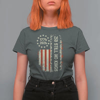 250 Still No Kings T Shirt For Women Vintage Patriotic Flag