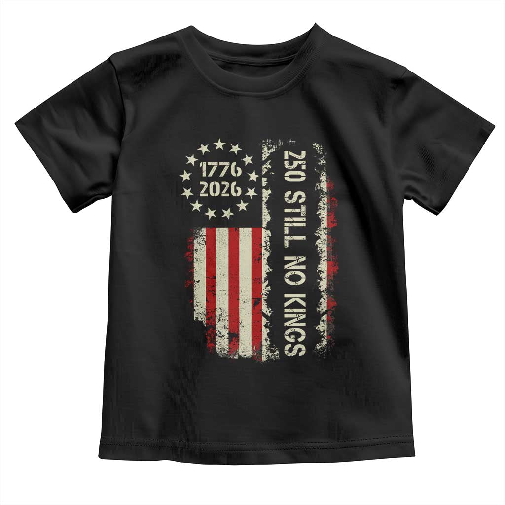 250 Still No Kings Toddler T Shirt Vintage Patriotic Flag