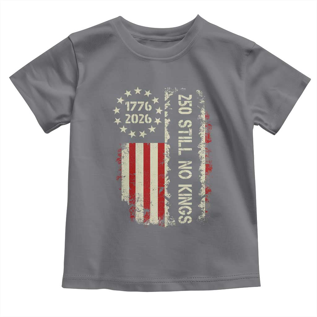 250 Still No Kings Toddler T Shirt Vintage Patriotic Flag