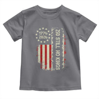 250 Still No Kings Toddler T Shirt Vintage Patriotic Flag