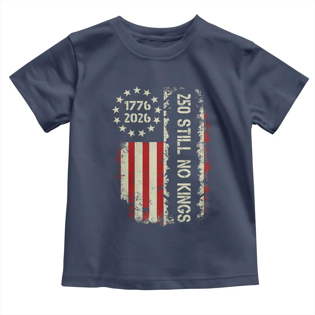 250 Still No Kings Toddler T Shirt Vintage Patriotic Flag