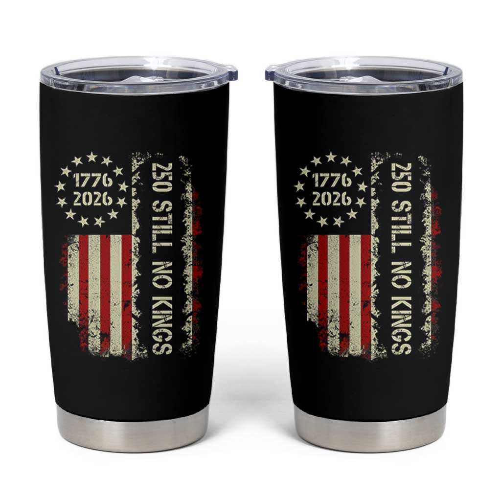 250 Still No Kings Tumbler Cup Vintage Patriotic Flag