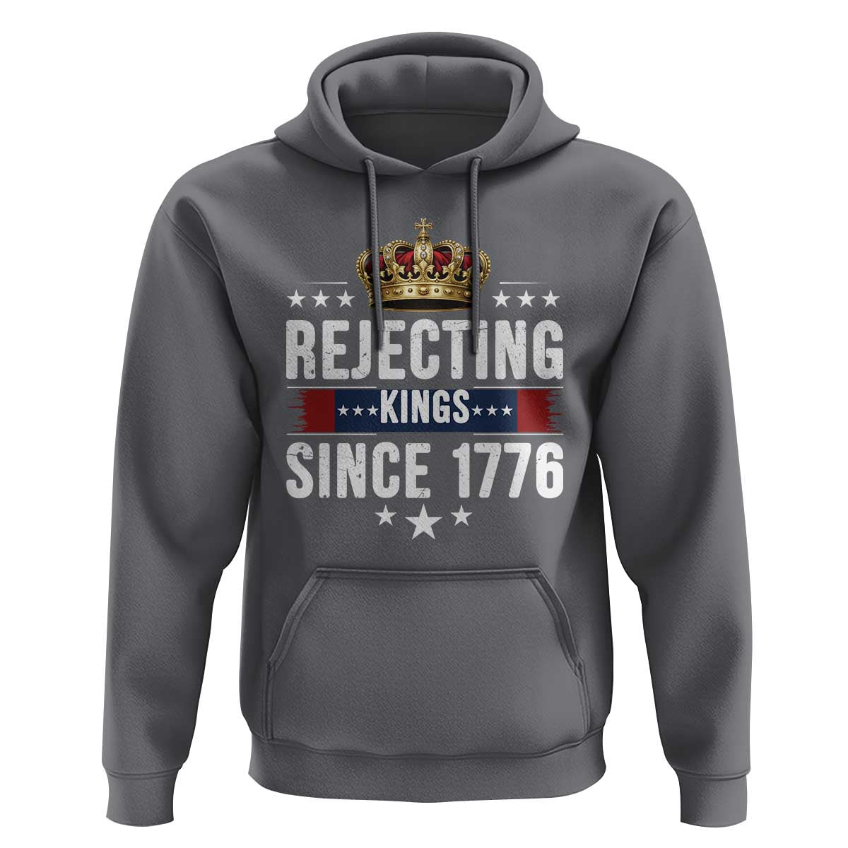 Rejecting Kings Since 1776 Hoodie Anti Authoritarian Protest