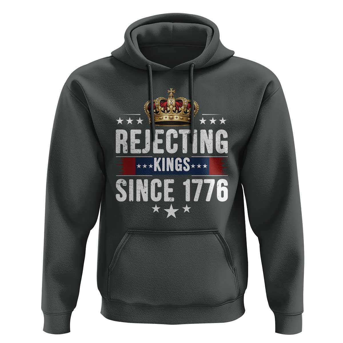 Rejecting Kings Since 1776 Hoodie Anti Authoritarian Protest