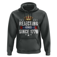 Rejecting Kings Since 1776 Hoodie Anti Authoritarian Protest
