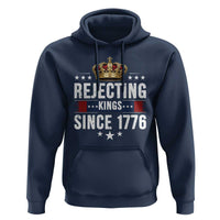 Rejecting Kings Since 1776 Hoodie Anti Authoritarian Protest