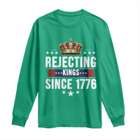 Rejecting Kings Since 1776 Long Sleeve Shirt Anti Authoritarian Protest