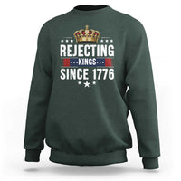 Rejecting Kings Since 1776 Sweatshirt Anti Authoritarian Protest