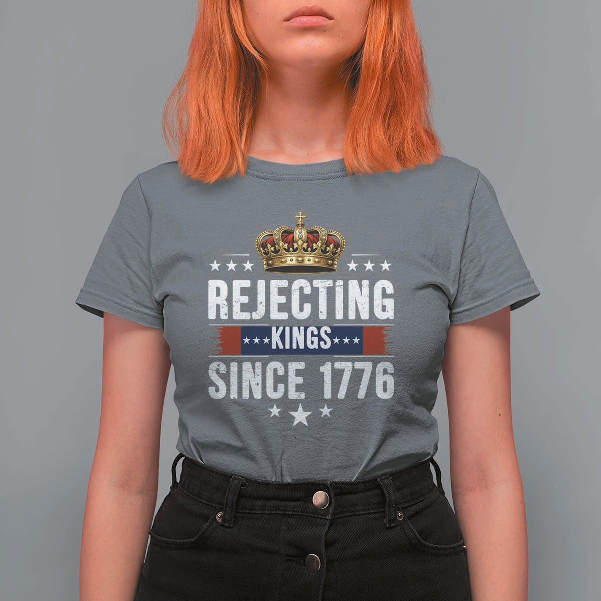 Rejecting Kings Since 1776 T Shirt For Women Anti Authoritarian Protest