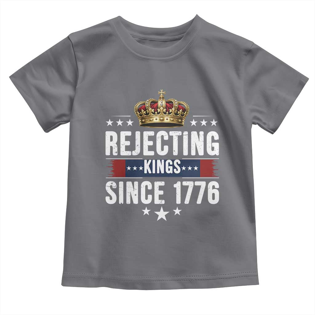 Rejecting Kings Since 1776 Toddler T Shirt Anti Authoritarian Protest
