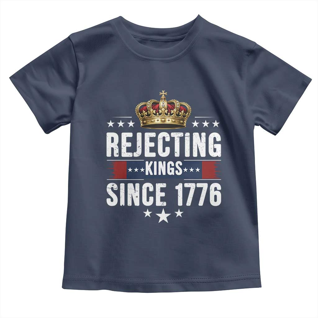 Rejecting Kings Since 1776 Toddler T Shirt Anti Authoritarian Protest
