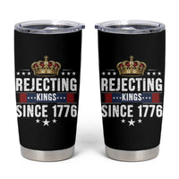 Rejecting Kings Since 1776 Tumbler Cup Anti Authoritarian Protest