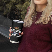 Rejecting Kings Since 1776 Tumbler Cup Anti Authoritarian Protest