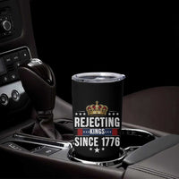 Rejecting Kings Since 1776 Tumbler Cup Anti Authoritarian Protest