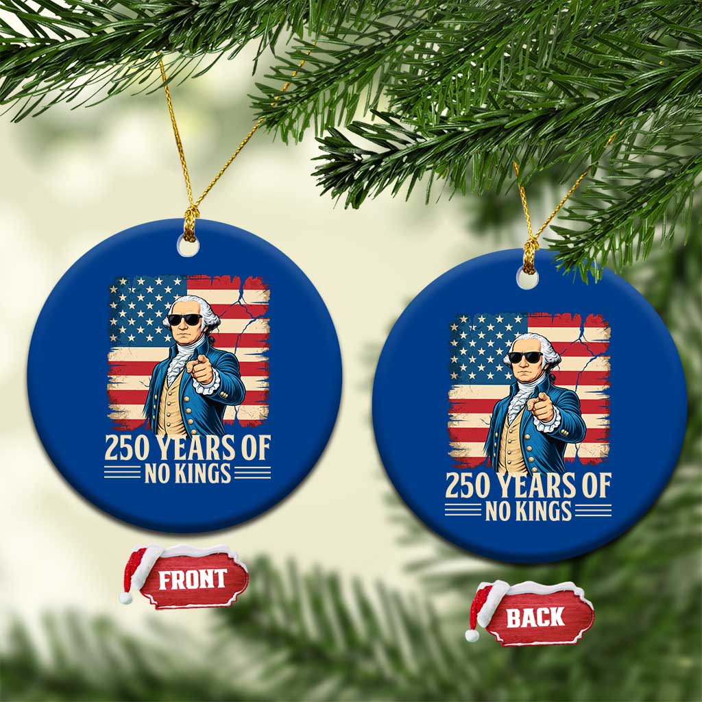 No Kings 250 Years George Washington Ceramic Ornament
