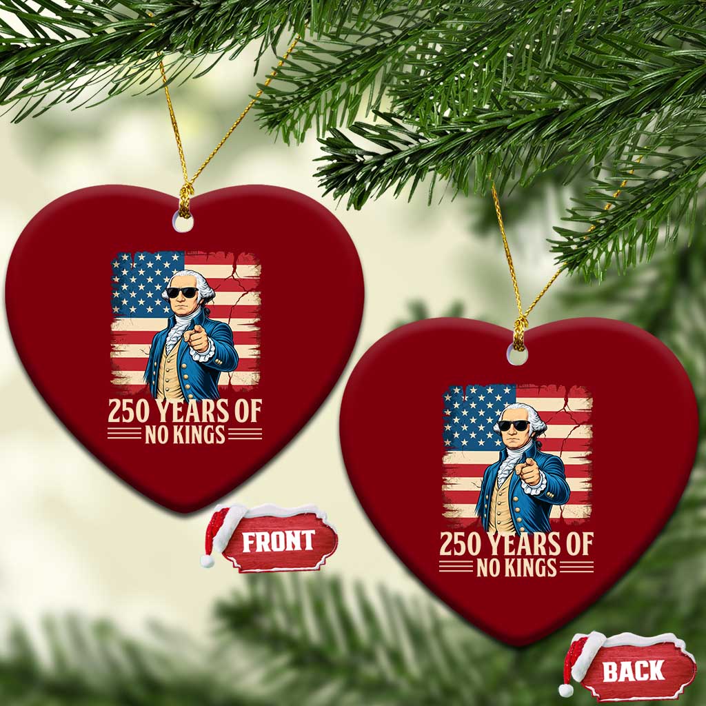 No Kings 250 Years George Washington Ceramic Ornament