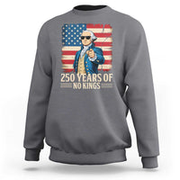 No Kings 250 Years George Washington Sweatshirt