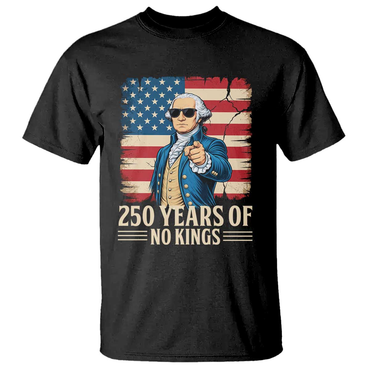 No Kings 250 Years George Washington T Shirt