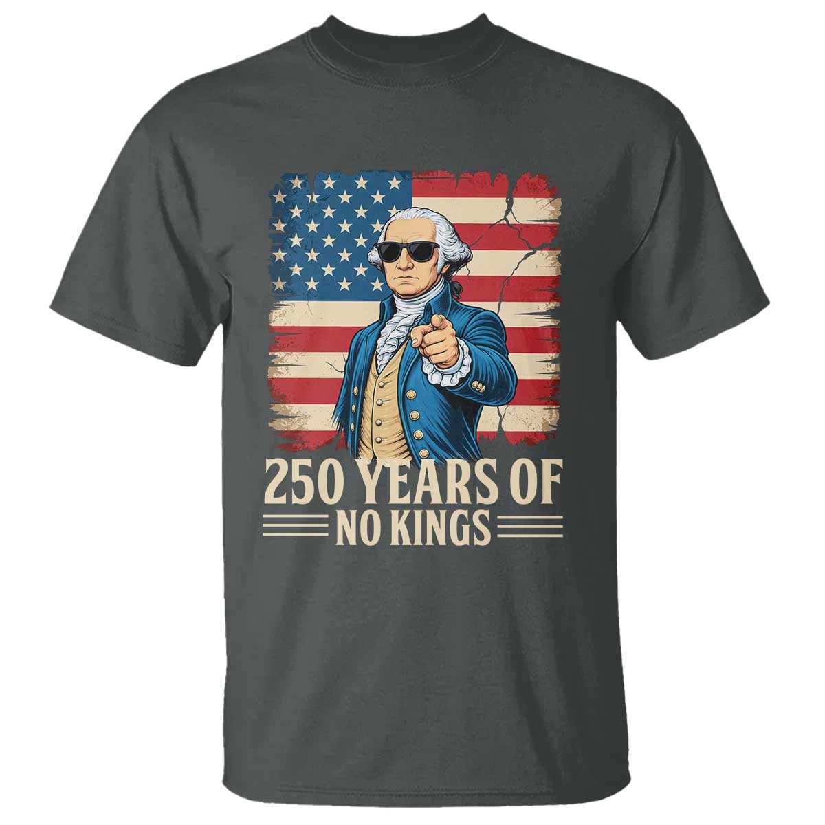 No Kings 250 Years George Washington T Shirt