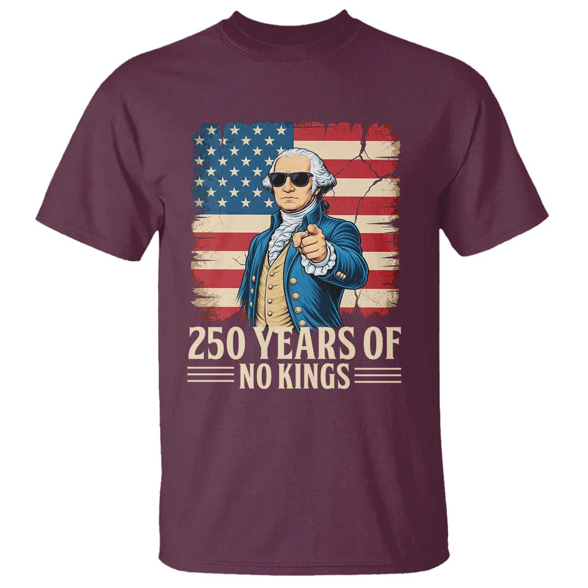 No Kings 250 Years George Washington T Shirt