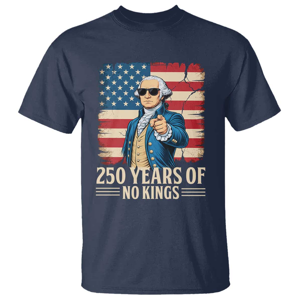No Kings 250 Years George Washington T Shirt