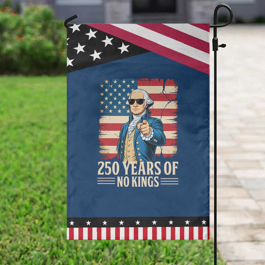 No Kings 250 Years George Washington Garden Flag