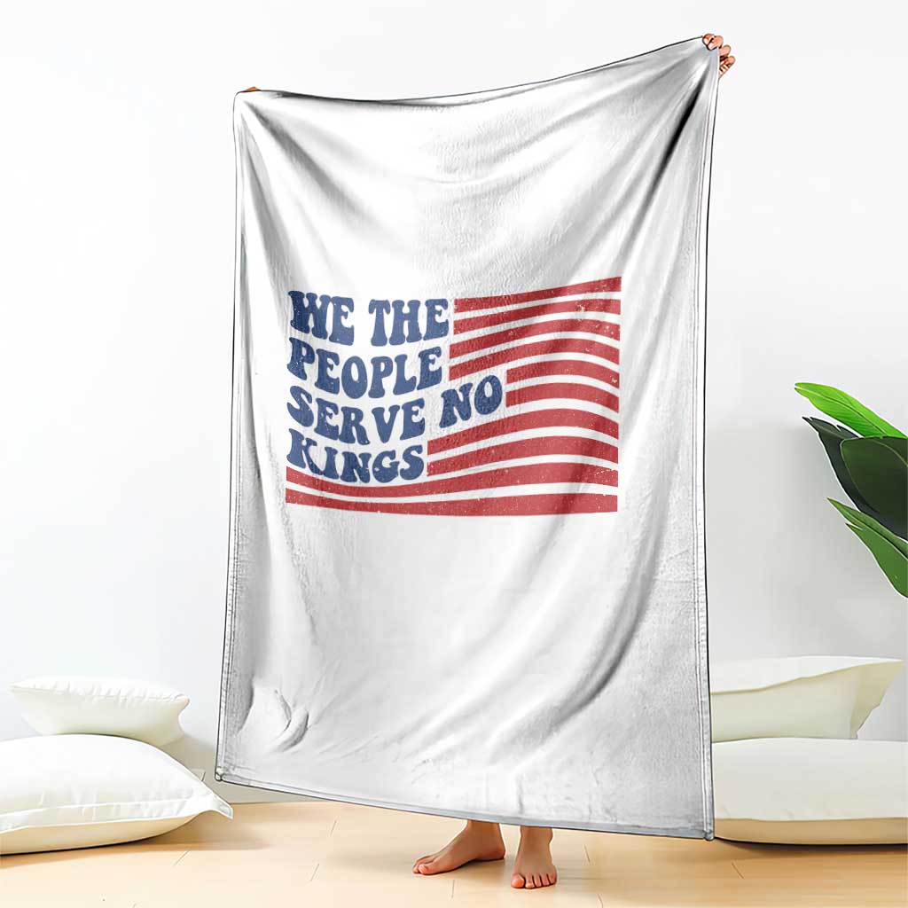 We The People Serve No Kings Throw Blanket American Freedom Protest