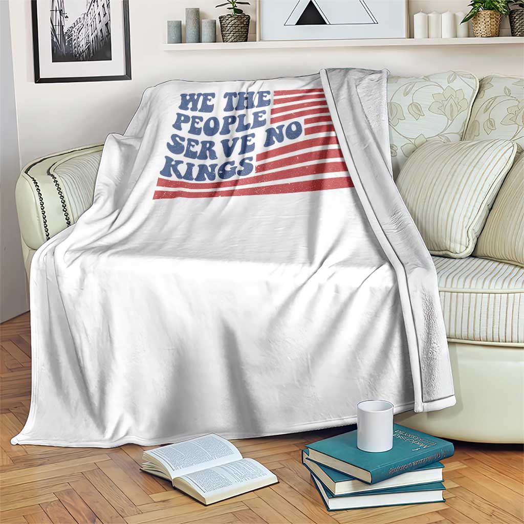 We The People Serve No Kings Throw Blanket American Freedom Protest