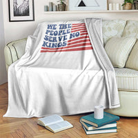 We The People Serve No Kings Throw Blanket American Freedom Protest