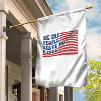 We The People Serve No Kings Garden Flag American Freedom Protest