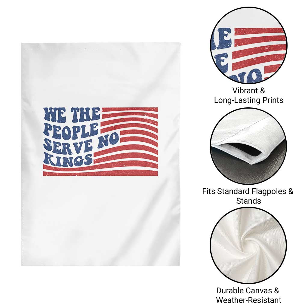 We The People Serve No Kings Garden Flag American Freedom Protest