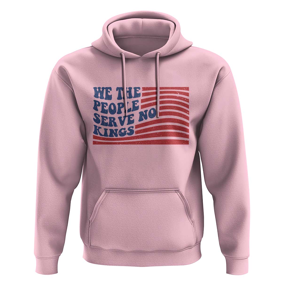 We The People Serve No Kings Hoodie American Freedom Protest