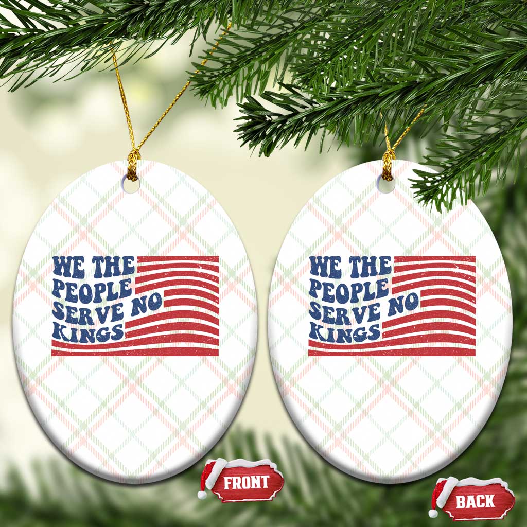 We The People Serve No Kings Ceramic Ornament American Freedom Protest