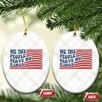 We The People Serve No Kings Ceramic Ornament American Freedom Protest