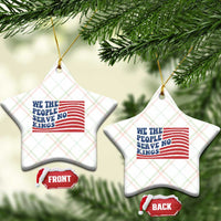 We The People Serve No Kings Ceramic Ornament American Freedom Protest