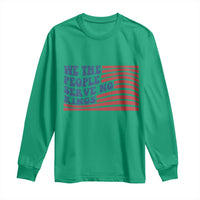 We The People Serve No Kings Long Sleeve Shirt American Freedom Protest