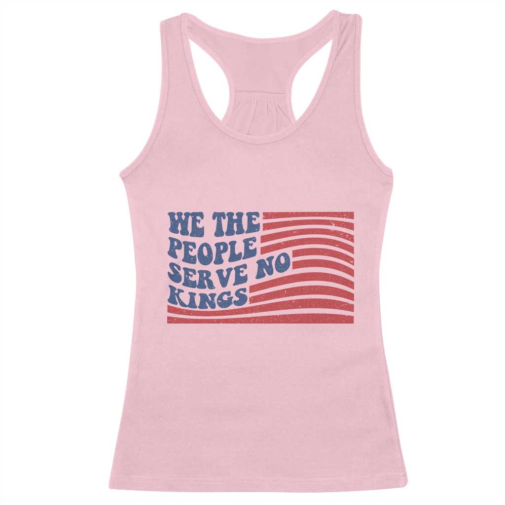 We The People Serve No Kings Racerback Tank Top American Freedom Protest