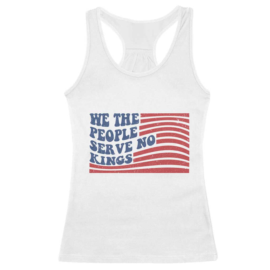 We The People Serve No Kings Racerback Tank Top American Freedom Protest