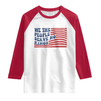 We The People Serve No Kings Raglan Shirt American Freedom Protest