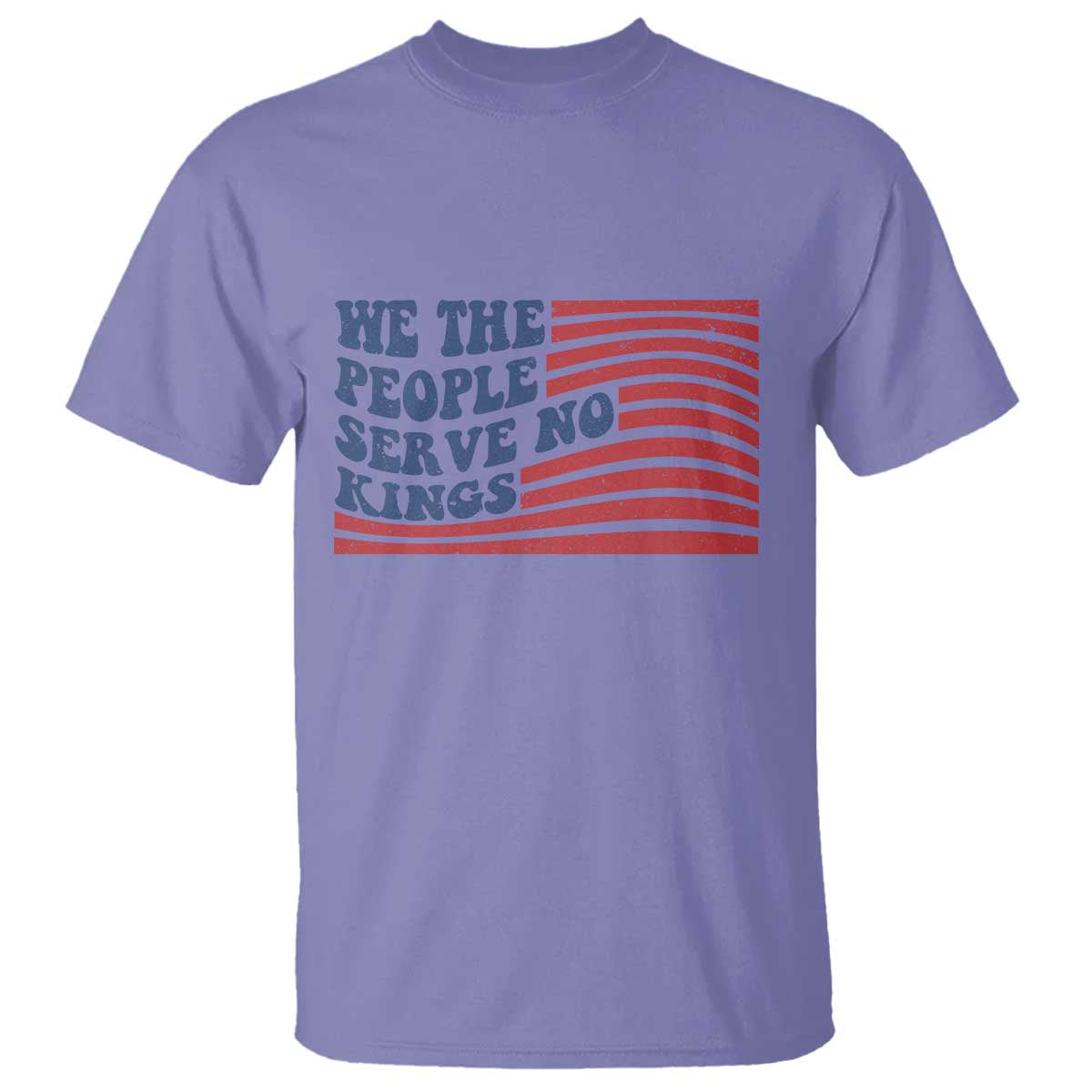 We The People Serve No Kings T Shirt American Freedom Protest