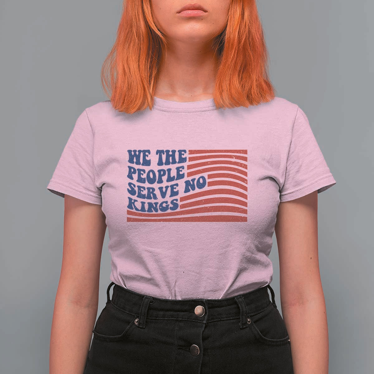 We The People Serve No Kings T Shirt For Women American Freedom Protest