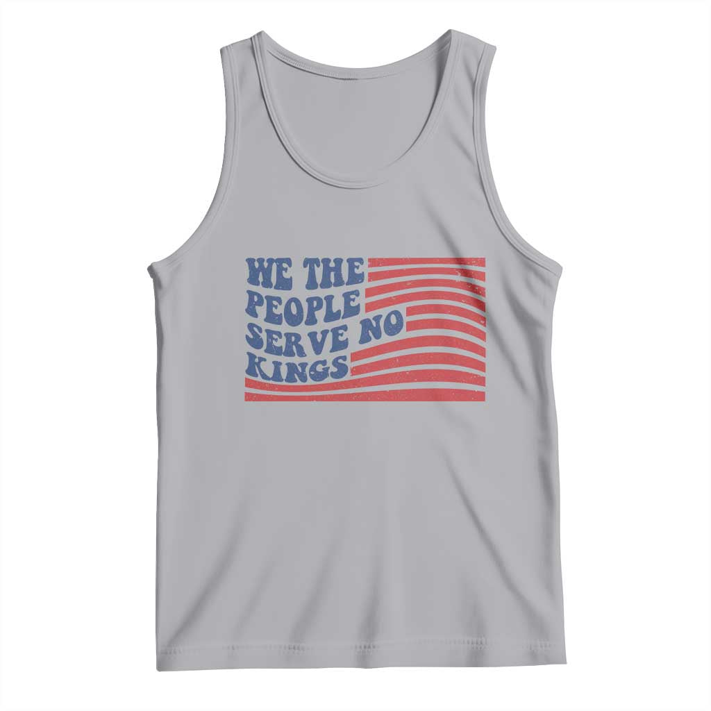 We The People Serve No Kings Tank Top American Freedom Protest