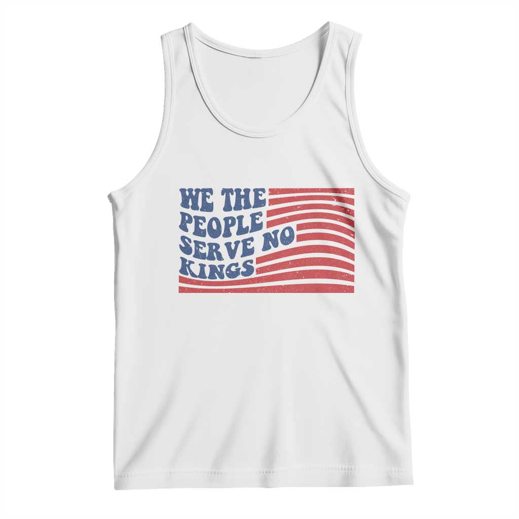 We The People Serve No Kings Tank Top American Freedom Protest
