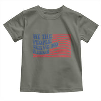 We The People Serve No Kings Toddler T Shirt American Freedom Protest
