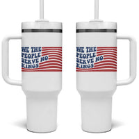 We The People Serve No Kings Tumbler With Handle American Freedom Protest
