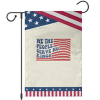 We The People Serve No Kings Garden Flag American Freedom Protest