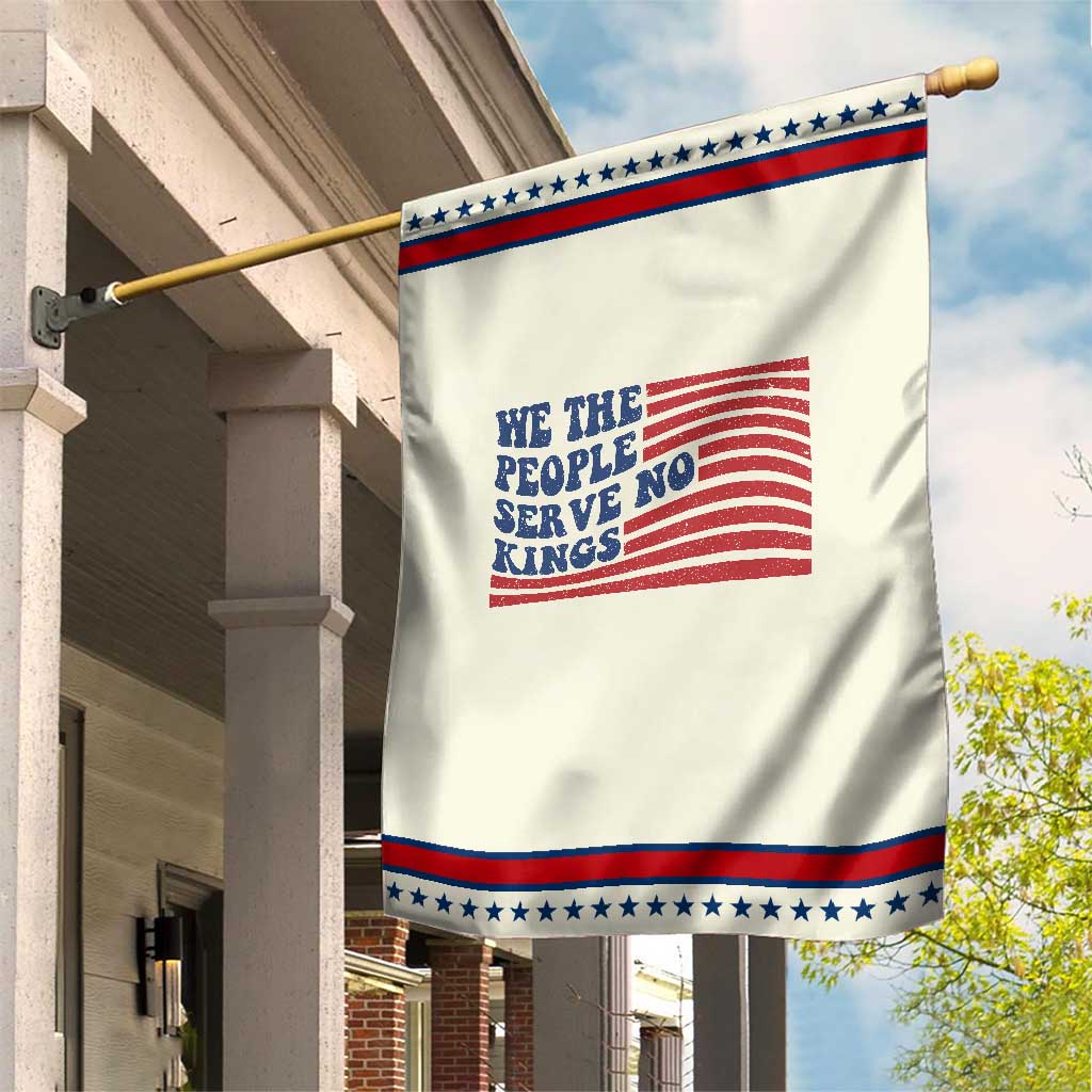 We The People Serve No Kings Garden Flag American Freedom Protest